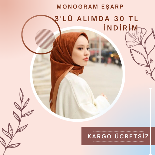Monogram Eşarp 3 Adet 780 TL Yerine 750 TL Kargo Ü